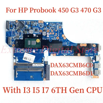 Tinka HP Probook 450 G3 470 G3 Nešiojamas plokštė DAX63CMB6C0 DAX63CMB6D1 su I3 I5 I7 6TH Gen CPU 100% Patikrintas Visas Darbas